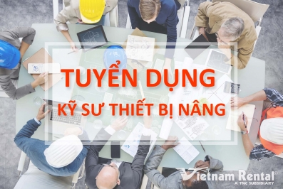 TUYỂN DỤNG: KỸ SƯ THIẾT BỊ NÂNG